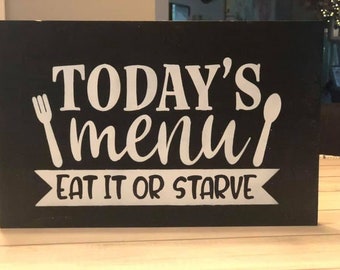 Personalized Eat it or Starve Funny Farmhouse Kitchen Sign