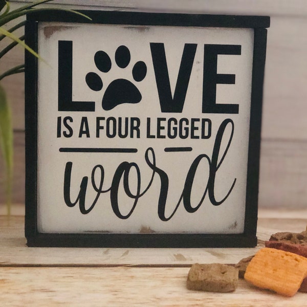 love is a four legged word, dog,distressed wood, shelf sitter, tiered tray, can be customized
