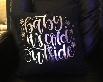 Christmas Throw Pillow Cover: Silver Foil 'Baby It's Cold Outside'