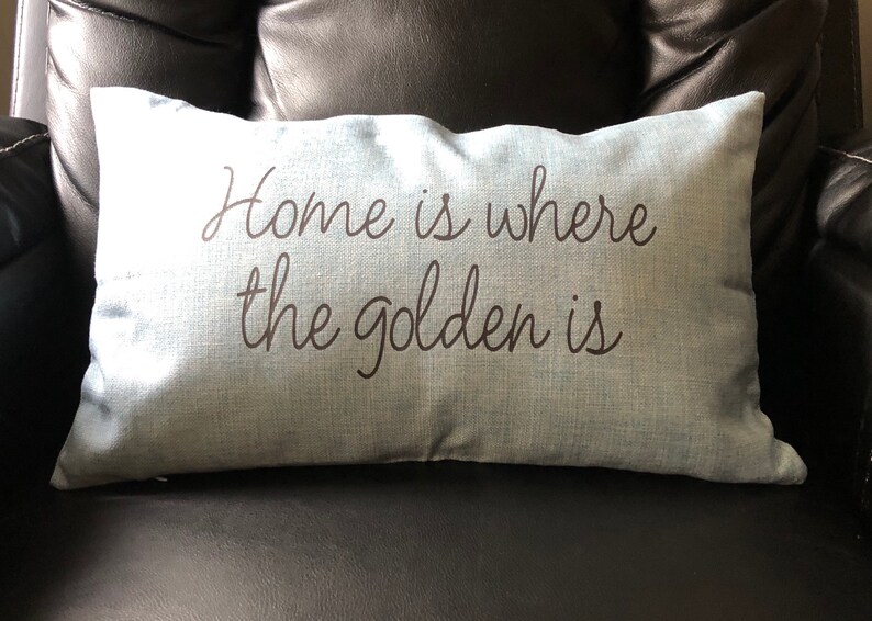 Home is Where the Golden Is//Throw Pillow//Decorative Etsy