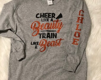 Personalized Cheerleading Shirt: "Cheer Like a Beauty, Train Like a Beast" Long Sleeve