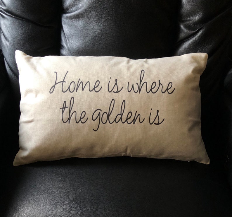 Home is Where the Golden Is//throw Pillow//decorative Etsy