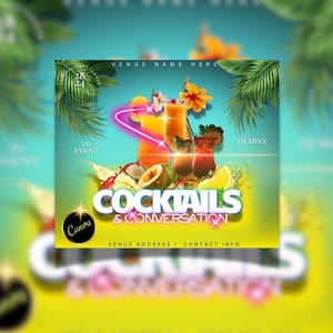 May include: A colorful flyer for a Cocktails & Conversation event. The flyer features a tropical theme with palm trees, cocktails, and fruit. The text on the flyer reads "Cocktails & Conversation", "Venue Name Here", "Venue Address", "Contact Info", and "DJ Mixx".