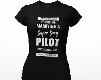 I Never Dreamed (Sexy Pilot) T-shirt