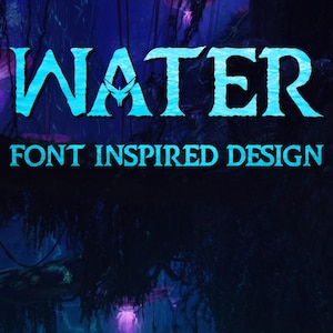 May include: A digital graphic with the word "WATER" in a turquoise, textured font. Below, the text "FONT INSPIRED DESIGN" is displayed. The background is a dark blue, with hints of purple and green, suggesting a natural, possibly underwater, environment.