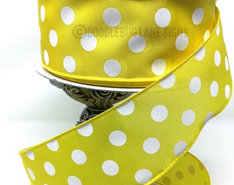 Wired Ribbon - Yellow And White Polka Dot - 2.5” x 5 yards - Spring Ribbon - Easter Ribbon - All Occasion Ribbon