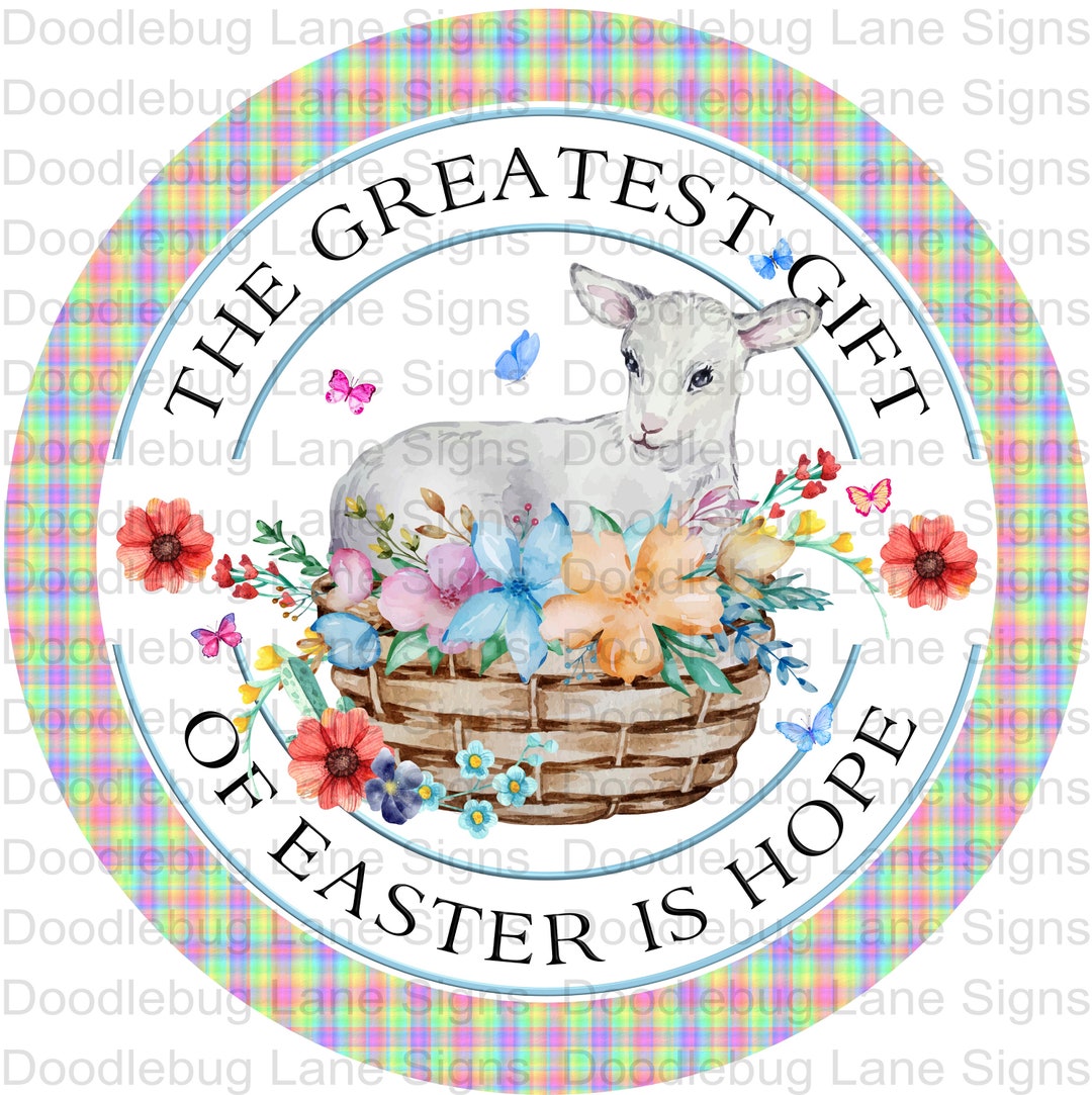 Easter Wreath Sign the Greatest Gift of Easter is Hope Easter Lamb