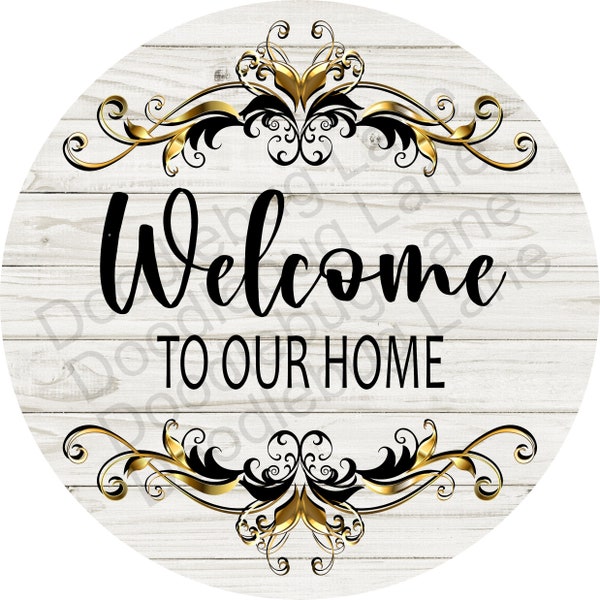 Welcome To Our Home Wreath Sign-Home Sweet Home - Welcome Wreath Sign - Metal Wreath Sign - Doodlebug Lane Signs - Round Sign