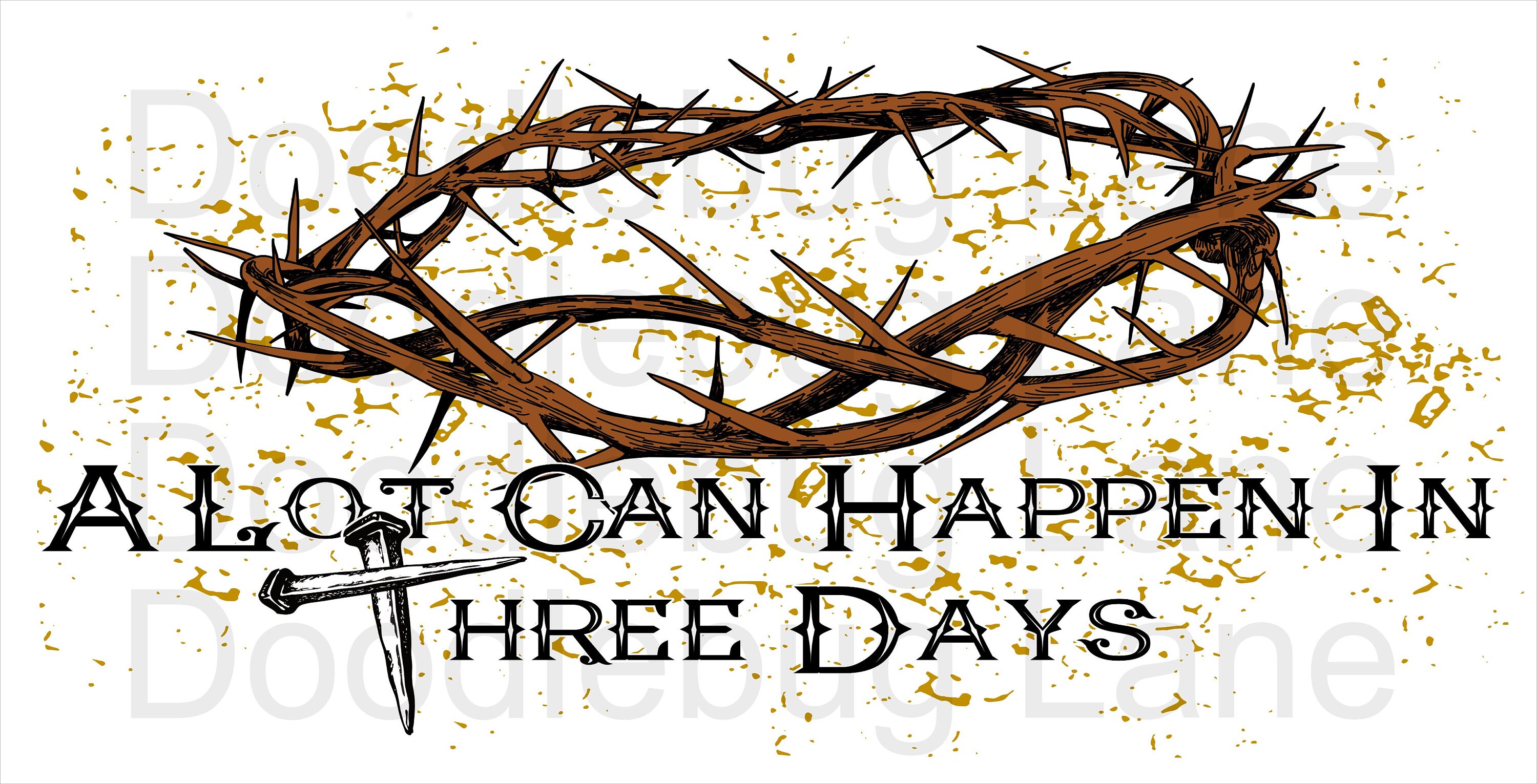Easter Wreath Sign-Religious Sign-Crown Of Thorns-Metal Wreath Sign-Three Rusty Nails-A Lot Can Happen In Three Days-Doodlebug Lane Signs