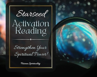 Starseed Activation Reading: Strengthen Your Spiritual Power
