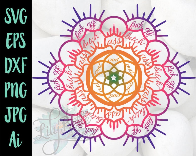 Download Mature Cuss Curse Word Mandala Cunt Ass Fuck Off Bitch SVG ...