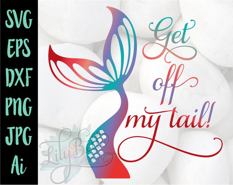 Download Get off my tail SVG PNG Cricut Silhouette Waterslide | Etsy