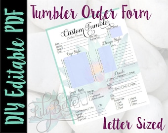 May include: A printable Tumbler Order Form with a light blue and green watercolor background. The form includes sections for customer information, cup style, design style, decals, and payment type. The form is letter-sized.