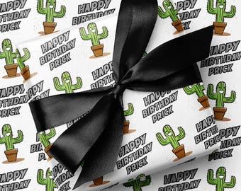 Happy Birthday Prick Cactus Gift Wrap - Funny Cartoon Cactus Plant Banter Rude Offensive Wrapping Paper - Hilarious Birthday Gifts for Mates