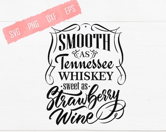 Free Free 167 Sweet As Tennessee Whiskey Svg SVG PNG EPS DXF File