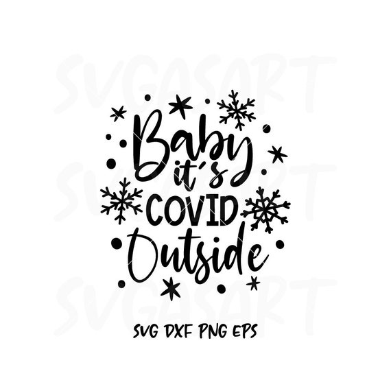 Download Baby It S Covid Outside Svg Shirt Print Etsy