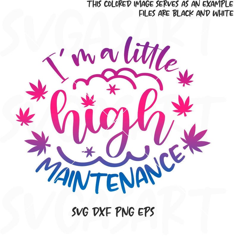 Download I'm A Little High Maintenance SVG Print | Etsy