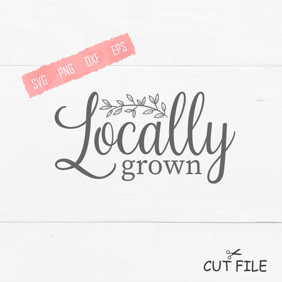 Free Free 287 Home Grown Svg SVG PNG EPS DXF File