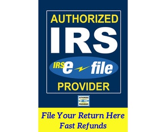 Authorized IRS E-File Provider Advertising Poster Sign 24&quot;x36&quot;