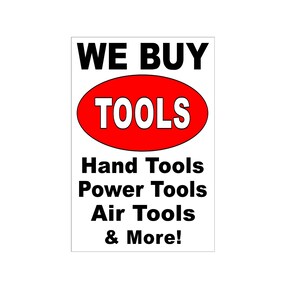 Compramos herramientas: herramientas manuales, herramientas eléctricas, herramientas neumáticas, cartel publicitario, 24 "x 36"