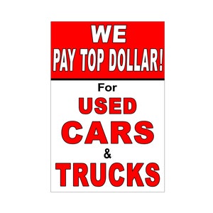 Pagamos mucho dinero por automóviles y camiones usados Cartel publicitario cartel de 24 "x 36"