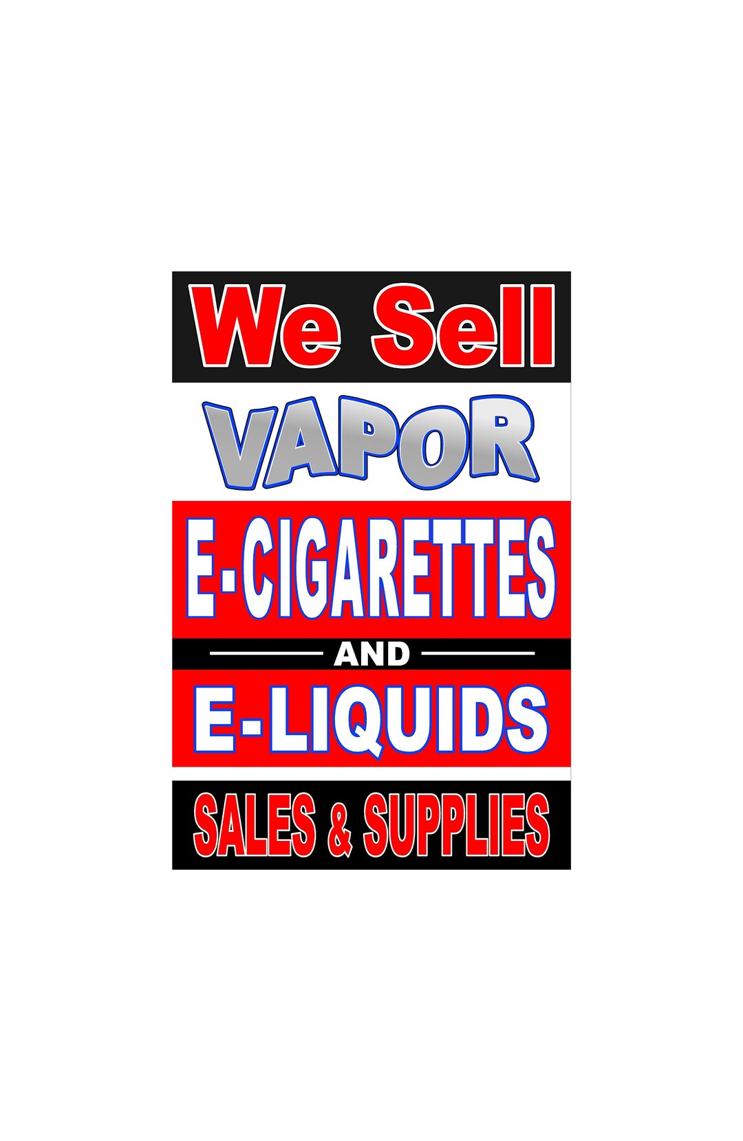 We Sell Vapor E Cigarettes Advertising Poster Sign 24