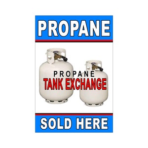 Cartel publicitario de intercambio de tanques de propano vendido aquí, 24 "x 36"
