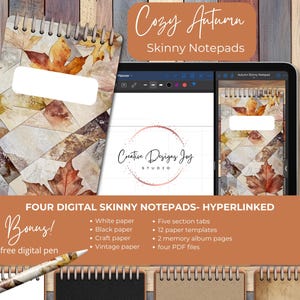 May include: Digital skinny notepads with a fall theme. The notepad covers feature a collage of autumn leaves in shades of brown, orange, and beige. The image includes a tablet displaying the notepad and text that reads "Cozy Autumn Skinny Notepads."