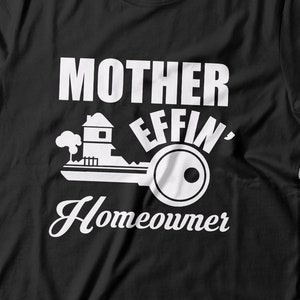 Mother Effing Homeowner 1 PNG,1 PDF & 1  AI/ Shirt Design / New Homeowner Shirt / Homeowner Gift / New Homeowners / Housewarming / New Home