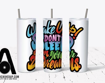 Colorful Sublimation Design Wake up 20 0z cup