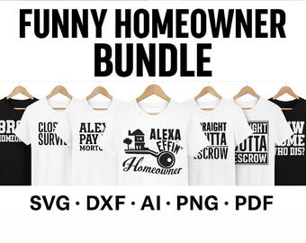 Funny Homeowner SVG Bundle: New Homeowner Designs (Digital Files)