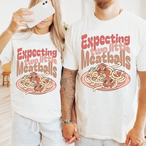 Couples Twin Pregnancy Announcement Tshirt, Funny Expecting Two Meatballs Maternity Shirt, Spaghetti Italian Pregnant Maternity T Shirt