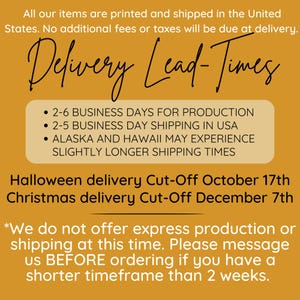 May include: An orange graphic with the words "Delivery Lead-Times" in a cursive font. The text details production and shipping times, including cut-off dates for Halloween and Christmas. The image also states that express production is not offered.