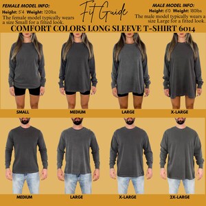 May include: A fit guide for a Comfort Colors long sleeve t-shirt, style 6014. The image shows models wearing the shirt in various sizes, from Small to 2X-Large. The female model is 5'4" and 120lbs, typically wearing a Small. The male model is 6'0" and 180lbs, typically wearing a Large.