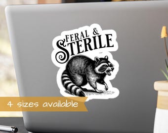 Feral and Sterile Sticker, Post Hysterectomy Vinyl Decal Gift For Friend Post Surgery Recovery, Gift Basket  Care Package Item