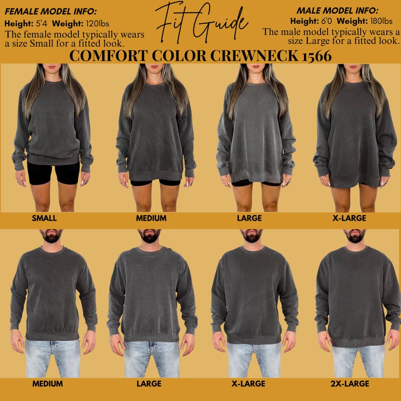 May include: A fit guide for a Comfort Color crewneck sweatshirt, style 1566, in various sizes. The image shows models wearing the sweatshirt in sizes Small, Medium, Large, and X-Large. The text includes model height and weight information.