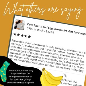 May include: Image of a customer review for a sweatshirt with the text "Cute Sperm and Egg Sweatshirt, Gift For Fertility." The review is positive, with a 5-star rating and mentions of high quality and comfort. The image also includes a call to action for fun socks.