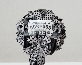 Dog Lovers, Warning Our Dog Flunked Obedience School Front Door Wreath, Dog Wreath for Front Door, Pet Lover Gift, Funny Dog Decor