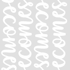 May include: A white background with the word "becomes" repeated vertically in a stylised, handwritten font.