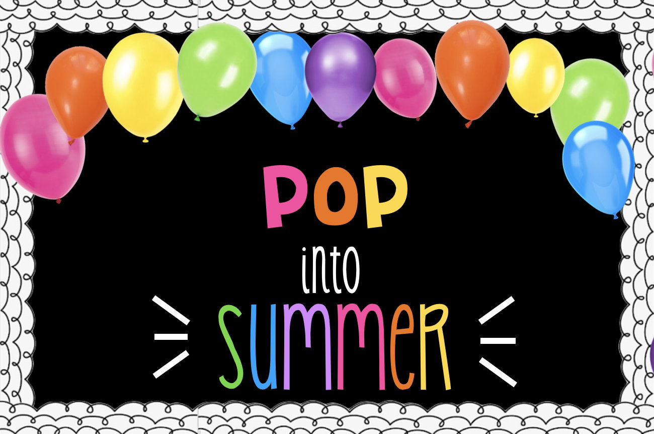 Pop Into Summer Bulletin Board: End of Year Teacher Decor (digital ...