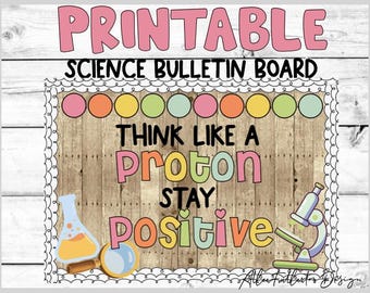 Science Bulletin Board Kit: Think like a proton stay positive (Digital Download, PDF File)