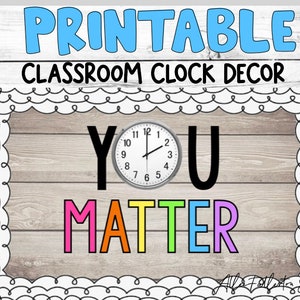 DIGITAL YOU MATTER, clock decor, classroom decorations, wall letters, diy