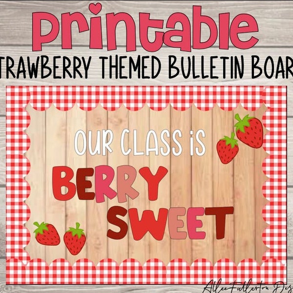 Our class is Berry Sweet Bulletin Board Kit, Printable bulletin board, DIY, digital file, back to school board, strawberries theme