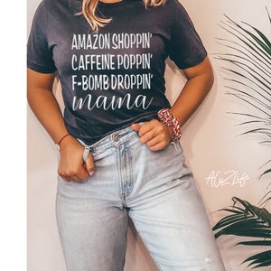 F-Bomb Droppin' Mama T-shirt- mom shirt