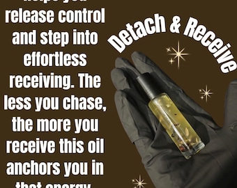 Detach & Receive Intention Oil,  Manifestation Oil for Letting Go, Attraction, Self Concept Oil, Law of Assumption, Spiritual Ritual Oil