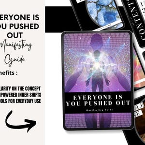 May include: A digital guide titled "EVERYONE IS YOU PUSHED OUT Manifesting Guide" with a purple and white design. The guide's cover features a person with a bright light emanating from their chest. The benefits listed are clarity, inner shifts, and tools.