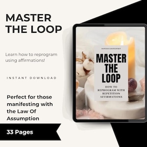 Op de afbeelding: Digitale download getiteld "Master the Loop" met de tekst: "Leer hoe je jezelf kunt herprogrammeren met behulp van affirmaties!" en "Perfect voor degenen die zich manifesteren met de Wet van Aanname." De afbeelding bevat een tablet.