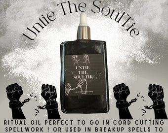 Untie That SoulTie | Cord Cutting Ritual | Ritual Oil | Breakup Oil | Not For Beginners!