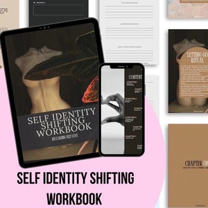May include: A digital workbook titled "Self Identity Shifting Workbook" displayed on a tablet and a smartphone. The tablet shows a female torso illustration. The smartphone displays a content list. Additional pages and a woman meditating are also visible.