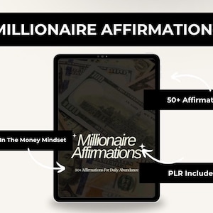 Może przedstawiać: Cyfrowy tablet wyświetla "Millionaire Affirmations" z hasłem "Put You In The Money Mindset". Ekran pokazuje tło z pieniędzmi, ze słowami "50+ Affirmations For Daily Abundance" i "PLR Included."